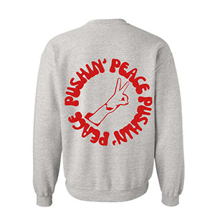 Pushin' Peace Crewneck- Light Ash Grey